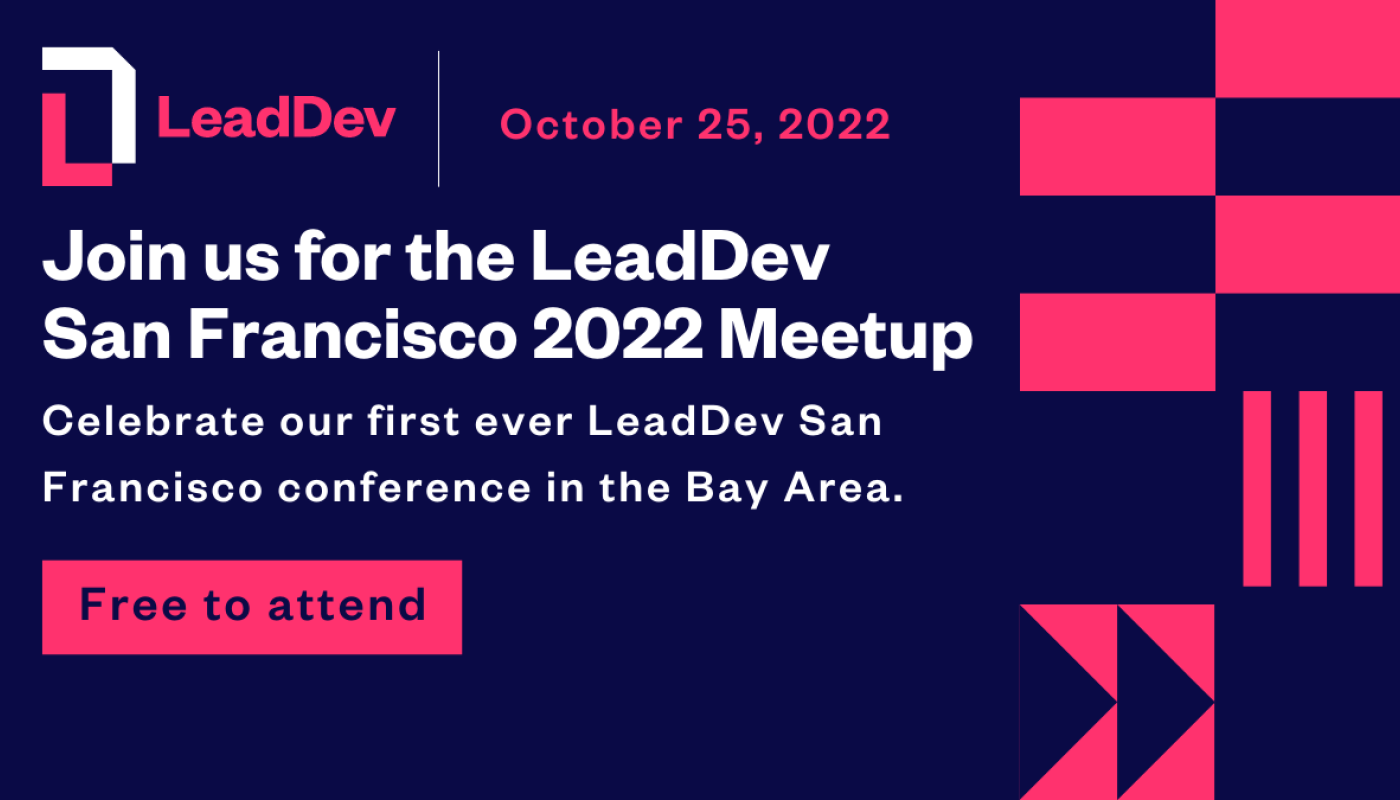 LeadDev San Francisco 2022 Meetup LeadDev